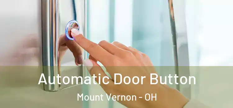  Automatic Door Button Mount Vernon - OH