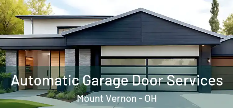  Automatic Garage Door Services Mount Vernon - OH
