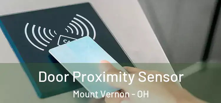  Door Proximity Sensor Mount Vernon - OH