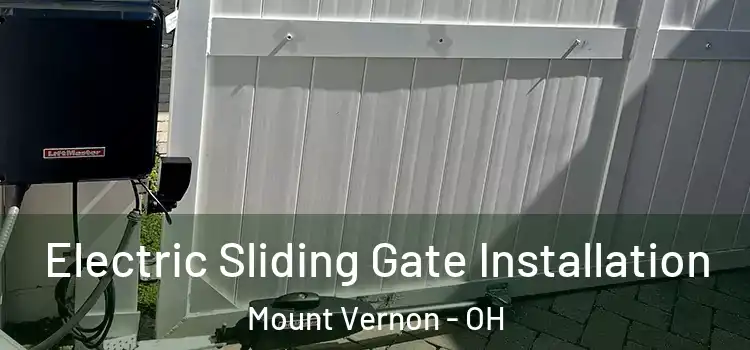  Electric Sliding Gate Installation Mount Vernon - OH