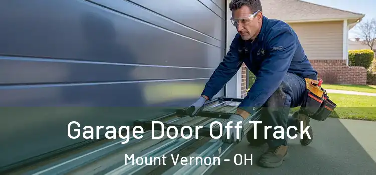  Garage Door Off Track Mount Vernon - OH