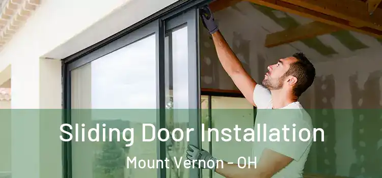  Sliding Door Installation Mount Vernon - OH